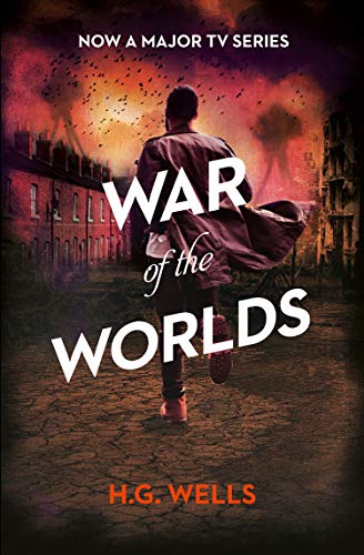 Book cover: "The War of the Worlds" by H.G. Wells, man fleeing destruction.