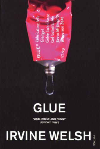 Book cover: red tube of “Glue” with dripping tip, dark background, author Irvine Welsh.