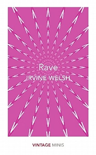 "Pink book cover with white lines radiating outward, featuring 'Rave' by Irvine Welsh."