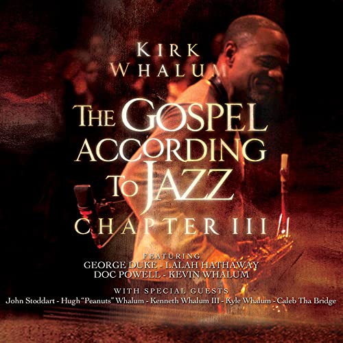 CD cover for Kirk Whalum’s “The Gospel According To Jazz - Chapter III.”