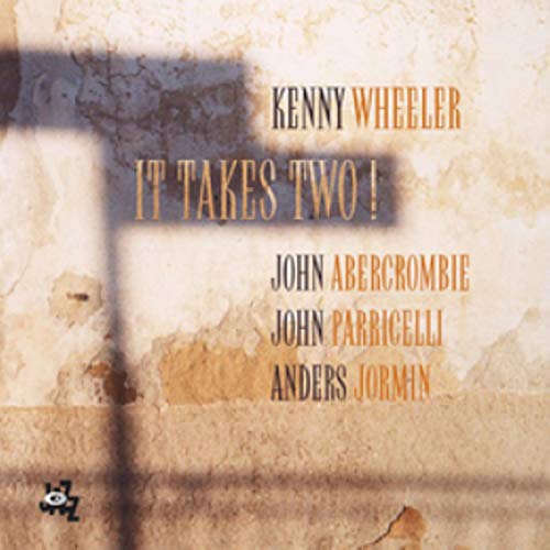 CD cover for "It Takes Two!" by Kenny Wheeler and John Abercrombie.