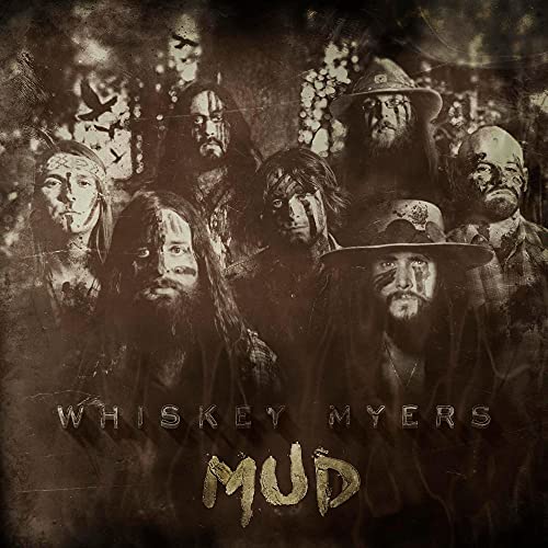 Whiskey Myers band portrait with the album title “Mud” in brown tones.