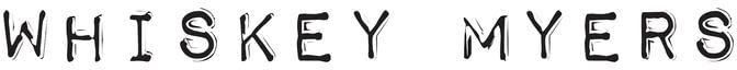 Whiskey Myers" band name in large, textured black letters on white.