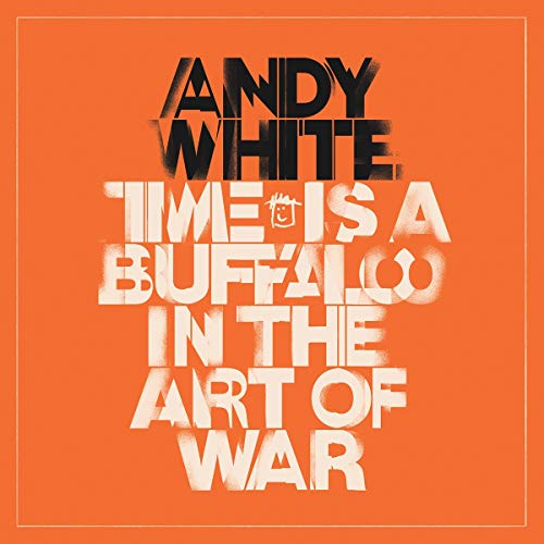 CD cover for Andy White’s “Time Is A Buffalo In The Art Of War.”