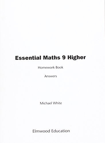 Cover of "Essential Maths 9 Higher Homework Book Answers" by Michael White.
