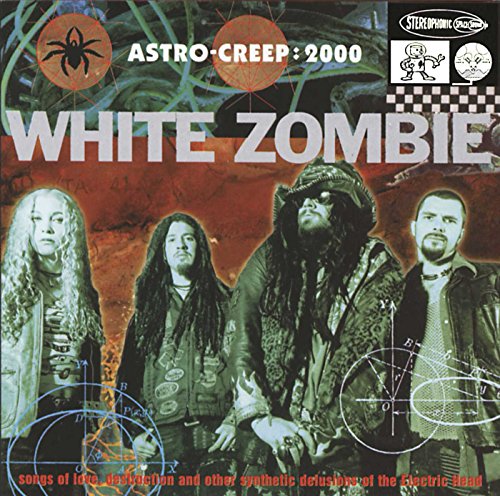 White Zombie “Astro Creep: 2000” CD cover with band portrait.