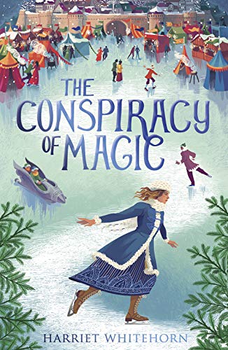 Book cover: woman ice skating, snowy town, and title “The Conspiracy of Magic.”