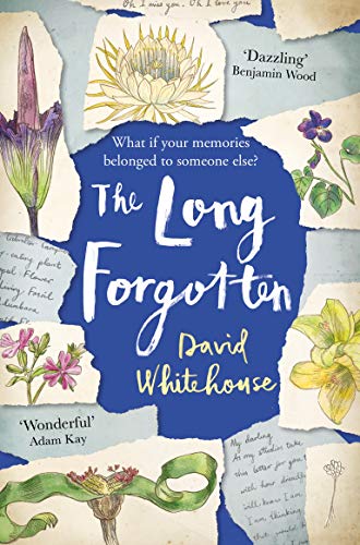 Book cover: "The Long Forgotten" by David Whitehouse, with floral illustrations.
