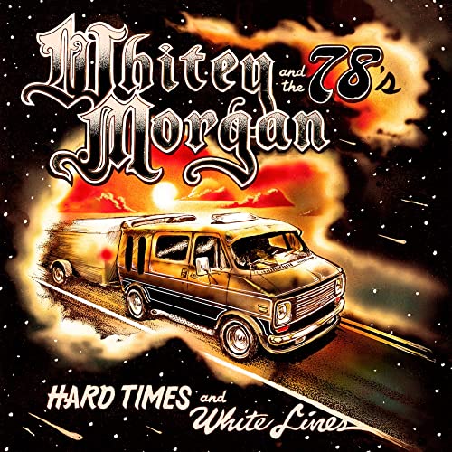 CD cover for Whitey Morgan & The 78s, featuring a van and sunset.