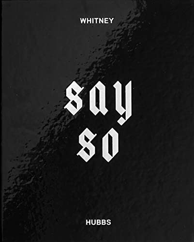 Black book cover with white gothic text reading "say so" and "Whitney Hubbs".