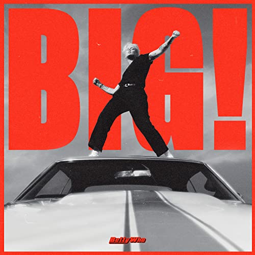 Album cover for Who,betty - BIG! featuring a person on a car.