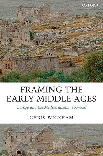 Book cover: ancient stone ruins with title "Framing the Early Middle Ages.