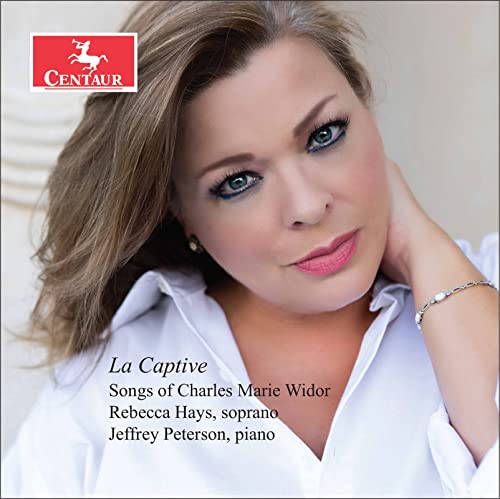 Widor / Hays / Peterson - La Captive - Songs of Widor [CD]