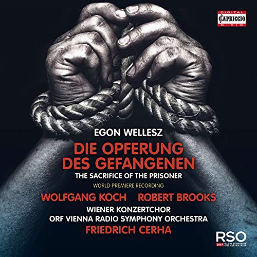 CD cover: bound hands, text “Egon Wellesz: Die Opferung des Gefangenen.”