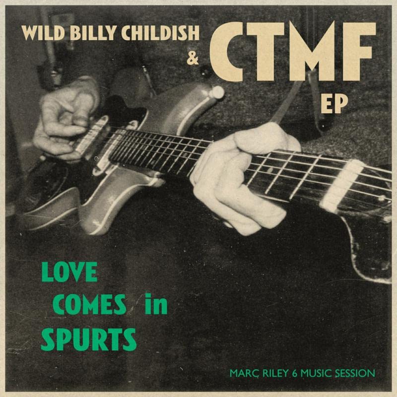 Record cover with hands playing a guitar, text “Wild Billy Childish & CTMF”.