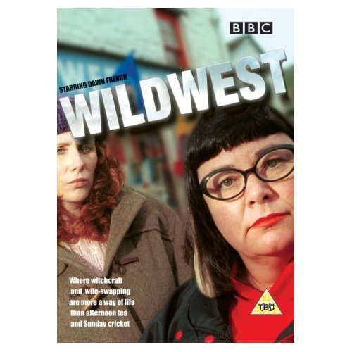 DVD cover for Wild West featuring Dawn French and Catherine Tate.