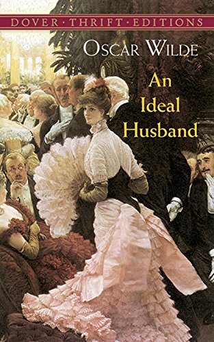 Book cover for Oscar Wilde’s “An Ideal Husband” with a painting of a ballroom scene.