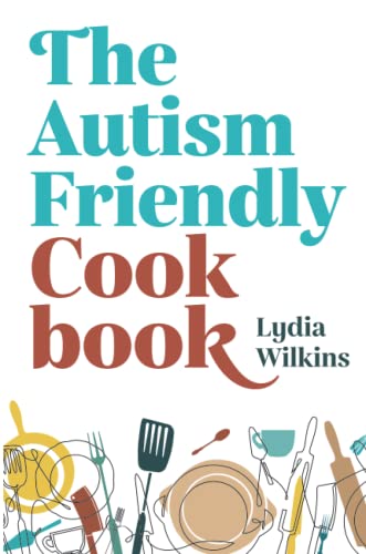 Book cover titled The Autism-Friendly Cookbook by Lydia Wilkins with kitchen utensil illustrations below.