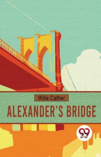 Book cover for "Alexander's Bridge" by Willa Cather, featuring a red bridge.