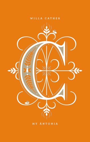 Orange book cover with ornate white letter "C" and title "My Antonia".