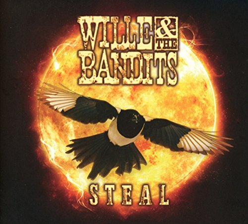 Album cover for WILLE & THE BANDITS - STEAL, with a bird and sun.