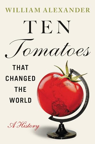 Book cover: red tomato globe with title "Ten Tomatoes that Changed the World.