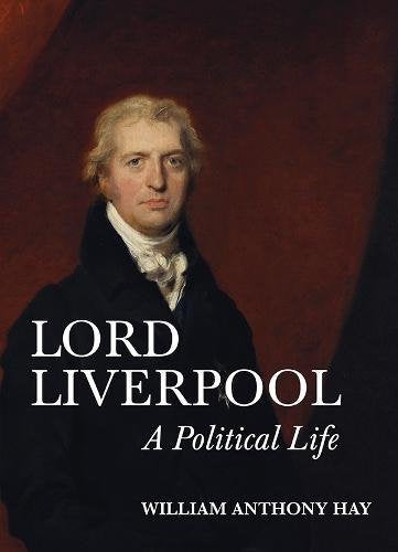 Book cover featuring a portrait of Lord Liverpool and title text.