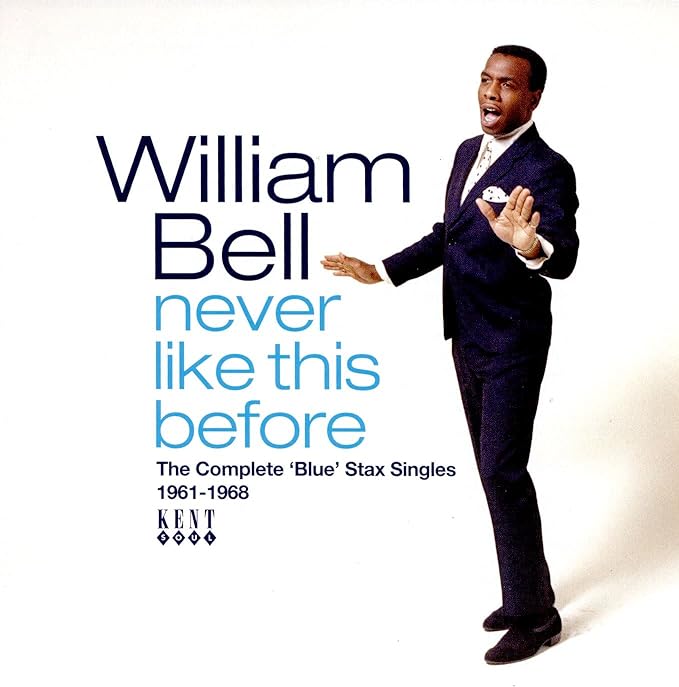 Album cover for William Bell’s “Never Like This Before,” featuring a portrait.