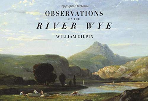 Book cover: “Observations on the River Wye” with a landscape painting.