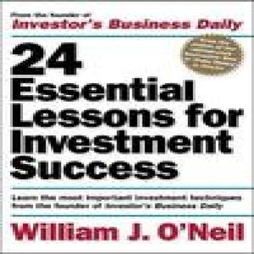 Book cover: "24 Essential Lessons for Investment Success" by William J. O'Neil.