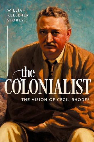 Book cover featuring a portrait of Cecil Rhodes with the title The Colonialist.