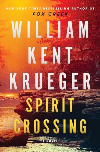 Book cover for “Spirit Crossing” by William Kent Krueger, featuring a landscape.