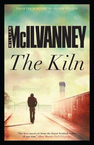 Book cover: “The Kiln” by William McIlvanney, featuring a lone figure walking away.