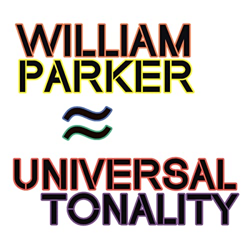 Album cover for William Parker’s “Universal Tonality” with red and blue text.