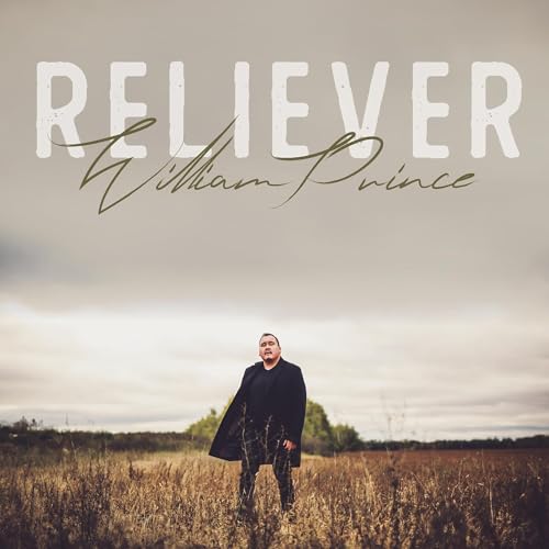 Album cover for William Prince’s “Reliever” featuring a man in a field.