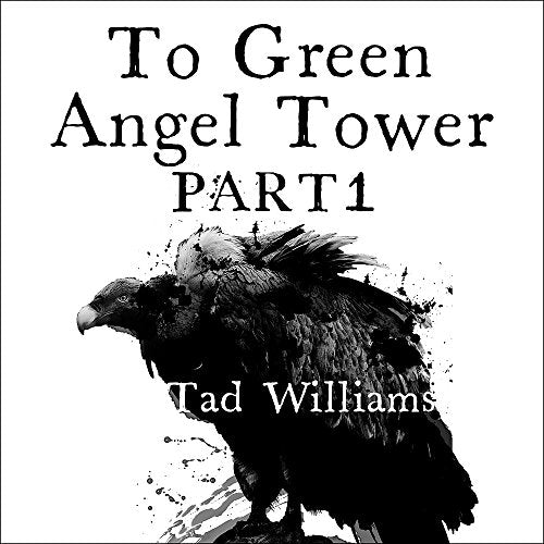 Book cover featuring the title To Green Angel Tower Part 1 and a black vulture.