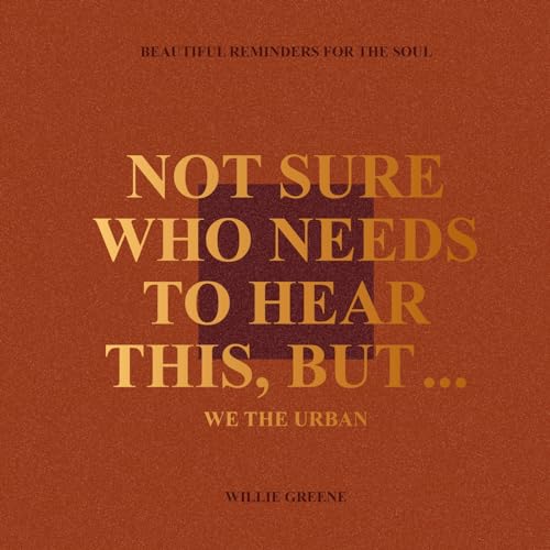 Book cover with text: "Not Sure Who Needs to Hear This, But...