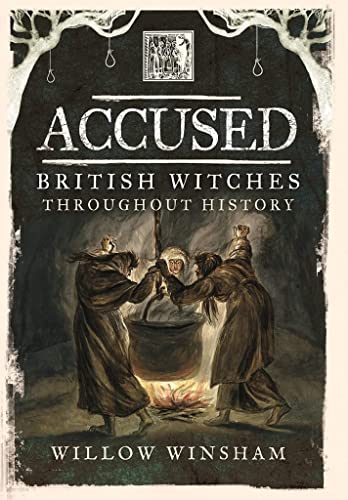 Book cover depicting figures around a cauldron, titled “Accused: British Witches.”