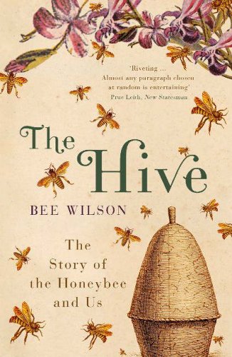 Book cover of The Hive by Bee Wilson featuring a beehive and flying bees.