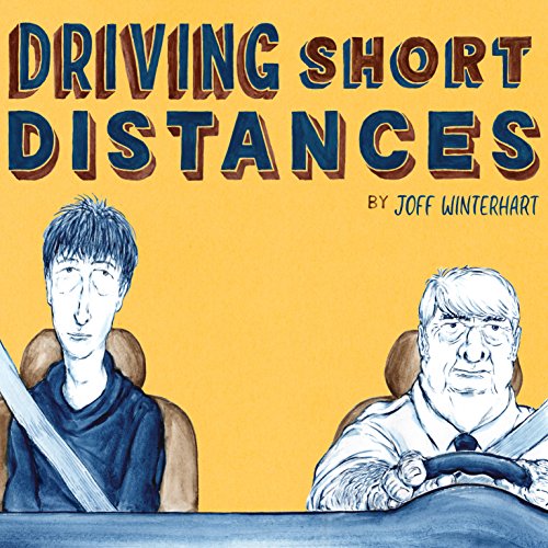 Book cover: “Driving Short Distances” by Joff Winterhart, with illustrated portraits.