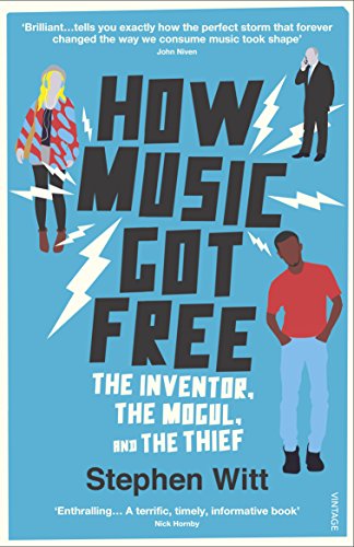 Book cover for How Music Got Free featuring three figures on a blue background.