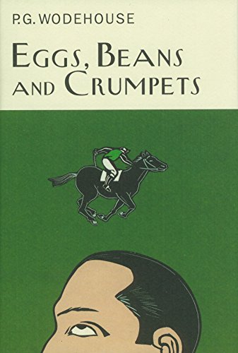 Book cover for Eggs, Beans and Crumpets by P.G. Wodehouse with a horse illustration.