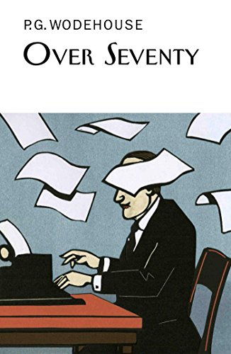 Book cover: "Over Seventy" by P.G. Wodehouse, illustrated with a writer.