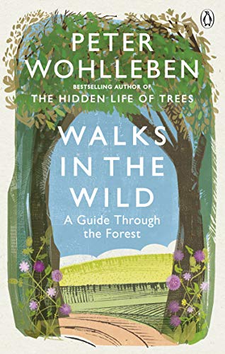 Book cover: "Walks in the Wild" by Peter Wohlleben, forest illustration.