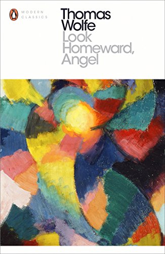 Book cover of Look Homeward, Angel by Thomas Wolfe with abstract colorful oil painting.