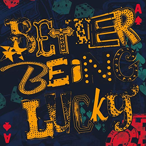 "Album cover with 'Better Being Lucky' in yellow text on a dark blue background."