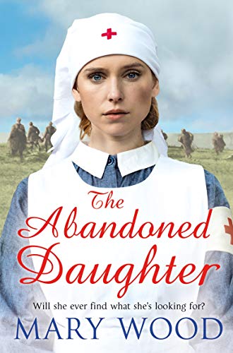 Woman in nurse’s uniform, wartime background, book cover for "The Abandoned Daughter".