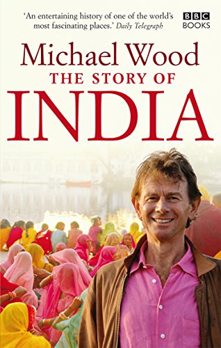 Book cover: "The Story of India" with author Michael Wood and Indian people.