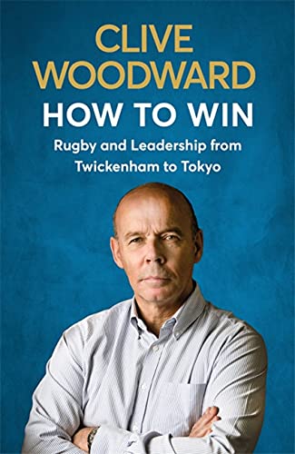 Book cover featuring Clive Woodward, author of “How to Win.”