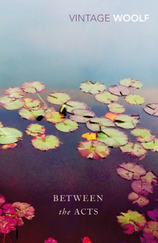 Book cover: “Between the Acts” by Virginia Woolf with lily pads.